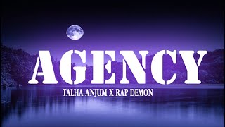 AGENCY  SONG  TALHA ANJUM X RAP DEMON  LYRICS [upl. by Zollie]