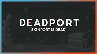 Skinport Is Officially Dead [upl. by Aro462]