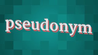 PSEUDONYM pronunciation • How to pronounce PSEUDONYM [upl. by Jun]