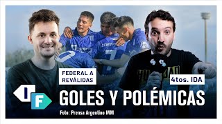 Reválidas  4tos IDA  Federal A 🏆 2024 todos los GOLES ⚽ y las polémicas [upl. by Elram761]