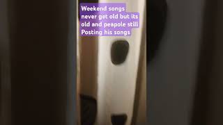 Weekend songs never get oldmusic [upl. by Monika]