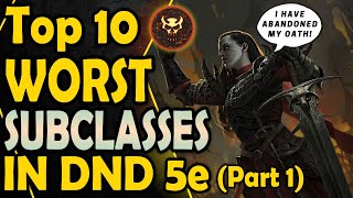 Top 10 Worst Subclasses in DampD Part 1 [upl. by Shear495]