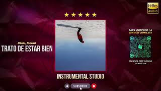 DUKI Morad  Trato De Estar Bien 🎶 INSTRUMENTAL STUDIO Filtrar IA [upl. by Berghoff]