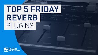 Best Reverb Plugins VST 2019  Top 5 Friday [upl. by Dier]