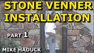 STONE VENEER INSTALLATION Part 1 Mike Haduck Real or cultured stone [upl. by Pascasia]