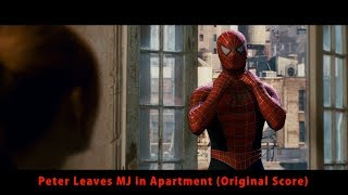 Spider Man 3  Peter Leaves MJ in Apartment Original Score [upl. by Primrose569]