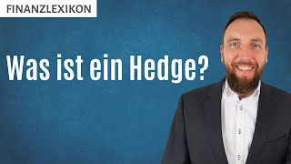 Hedge  Was ist ein Hedge Einfach erklärt  Finanzlexikon [upl. by Arakal]