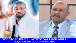 MAAJABU YA KIFO CHA MTOTO WA NABII MKUU GEO DAVIE DIRECTOR NISHER [upl. by Nalla]