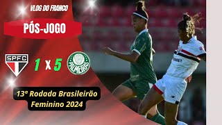 SÃO PAULO 1 X 5 PALMEIRAS  13ª RODADA BRASILEIRÃO FEMININO 2024 [upl. by Cassandry966]