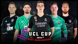 Best Goalkeepers In Champions League 2024 [upl. by Kalinda]