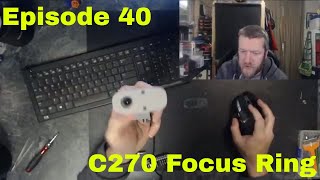 Episode 40  Logitech C270 Focus Ring [upl. by Oynotna]