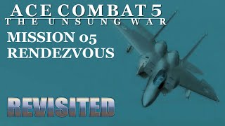 ACE COMBAT 5 Revisited  Mission 05 Rendezvous [upl. by Amekahs]