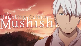 The Haunting Calm of Mushishi [upl. by Fortunia]