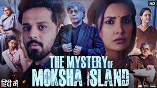 The Mystery of Moksha Island Full Movie in Hindi  Ashutosh Rana  Tejaswi  Nandu  Review amp Facts [upl. by Cecil309]