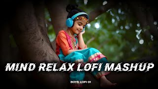 MIND RELAX LOFI MASH UP SLOWED AND REVERB SONG🎵slowedandreverb arijitsingh [upl. by Bertha]