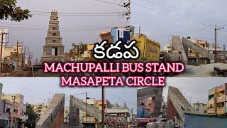 KADAPA  MACHUPALLI BUS STAND MASAPETA CIRCLE CONSTRUCTION 🏗️ [upl. by Snowber]