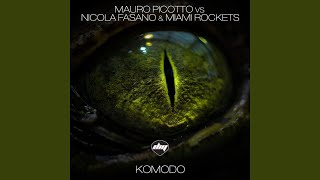 Komodo Radio Edit Mauro Picotto Vs Nicola Fasano amp Miami Rockets [upl. by Saul]