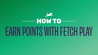 How to Earn Points with Fetch Play [upl. by Barnabe]