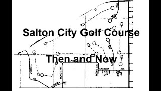 Salton City Golf Course Then amp Now Bridge to Nowhere [upl. by Gustaf]