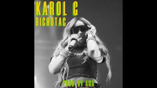 KAROL G  BICHOTAG Remix prod by Ana [upl. by Haslett]