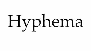 How to Pronounce Hyphema [upl. by Alvin520]