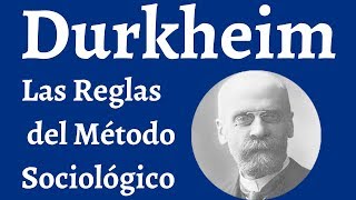 Durkheim Las Reglas del Metodo Sociologico [upl. by Tiffanle133]