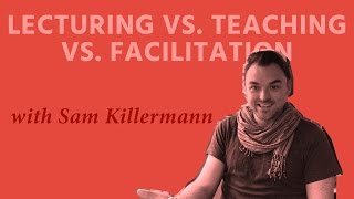 The Difference Between Facilitation Teaching and Lecturing [upl. by Atter]