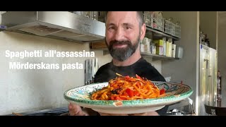 Mörderskans pasta Spaghetti allassassina [upl. by Posehn]