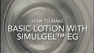 How to make a Basic Lotion with SIMULGEL™ EG [upl. by Gwendolin]