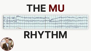 Mu Rhythm Key EEG Insights and Neurological Significance [upl. by Yvel]