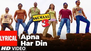 Lyrical Apna Har Din Aise Jiyo  Golmaal 3  Ajay Devgan Kareena Kapoor [upl. by Ynna]