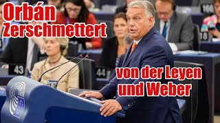 ORBAN ZERSCHMETTERT VON DER LEYEN UND WEBER [upl. by Sulohcin]