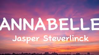 Jasper SteverlinckAnnabellelyrics [upl. by Hollingsworth]