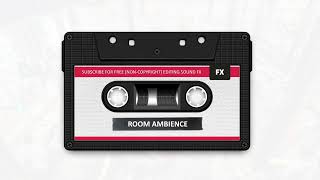 Room Ambience  Sound Effect HD [upl. by Ruhtracam]