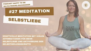 27  Selbstliebe Meditation für mehr Selbstliebe [upl. by Star]