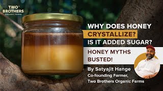 Why does your Honey Crystallize Honey myths busted by Satyajit Hange [upl. by Aiksas]