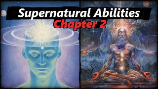 Acquisition of Psychic Powers and Supernatural Abilities CHAPTER 2 Yoga Siddhis Buddhist Iddhis [upl. by Forkey]