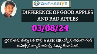 ONPASSIVE TELUGU వైరల్ అవుతున్న ఒక పోస్ట్ amp ASH SIR చెప్పిన GOOD ఆపిల్స్కి BAD ఆపిల్స్కి మధ్య తేడా [upl. by Chico41]