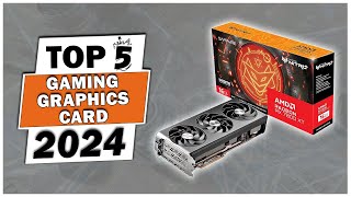 Top 5 Best Graphics Card Review 2024  Best Graphics Card 2024  Graphics Card 2024 [upl. by Elorak634]