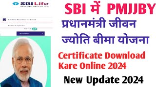 How To Download PMJJBY Policy Certificate SBI 2024 । PMJJBY Certificate Download Online SBI । PMJJBY [upl. by Euqinoj]