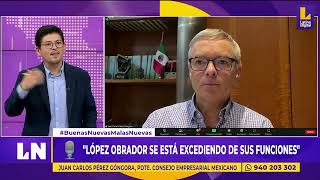 Juan Carlos Pérez Góngora quotAMLO se está excediendo de sus funcionesquot [upl. by Rehc]