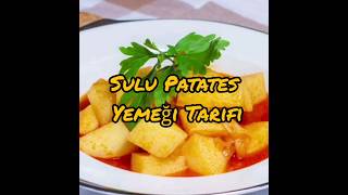 Sulu Patates Yemeği Tarifi shorts [upl. by Pare848]