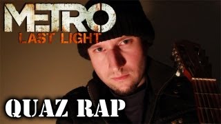 Metro Last Light RAP  Ostatnie Światło  quaz [upl. by Kilah]