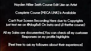 Hayden Hillier Smith Course Edit Like an Artist course download [upl. by Hussar490]