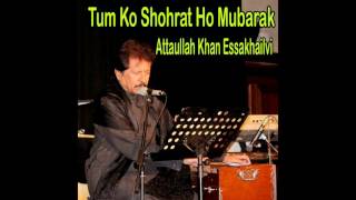 Attaullah Khan Essakhailvi  Zikar Jab Chid Gaya Un Ki [upl. by Ahseret555]