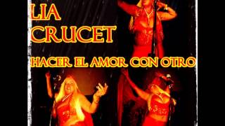 Hacer el amor con otro  Lia crucet [upl. by Ahc705]