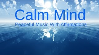 CALMING OUR MINDS Relaxing music amp Affirmations for a Peaceful life amp RELAXATION [upl. by Aihsoem]