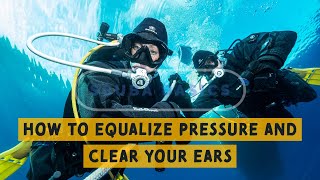 Scuba Diving Basics How To Equalize Ear Pressure Scuba Diving [upl. by Ellsworth]