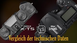 Fujifilm XT5 vs Nikon D500 Ein Vergleich der technischen Daten [upl. by Neural]