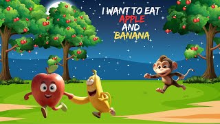 APPLE and BANANA  I WANT TO EAT APPLE AND BANANA  NURSERY RHYME  MONKEY and FRUITS [upl. by Ahsinav]